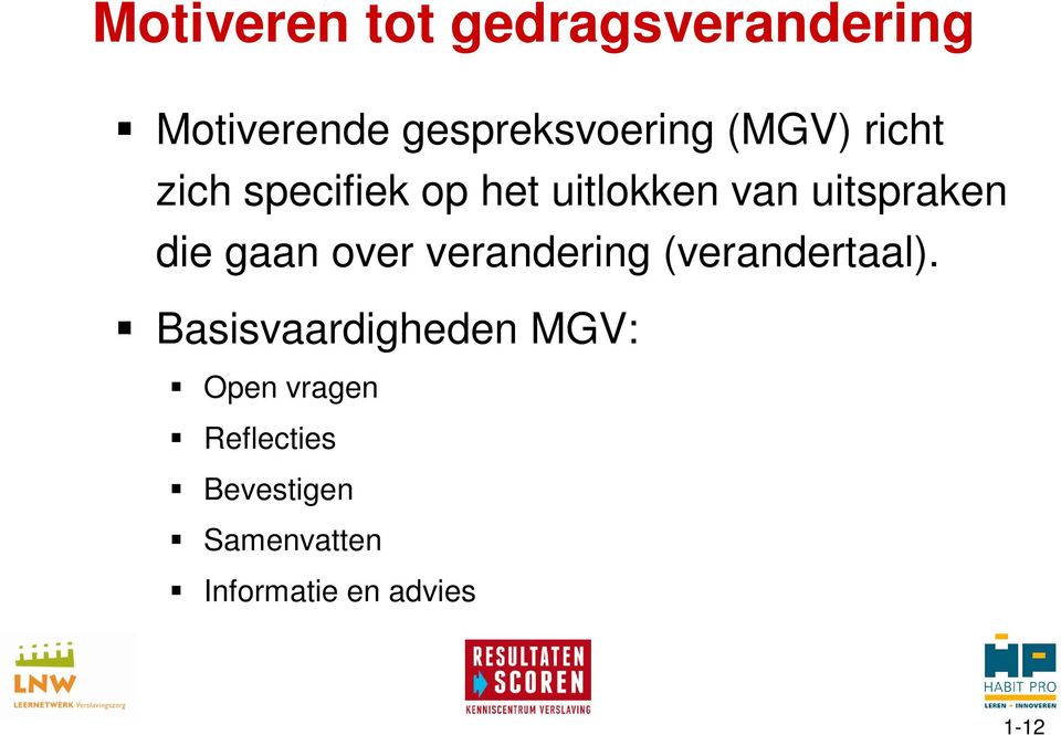 gaan over verandering (verandertaal).