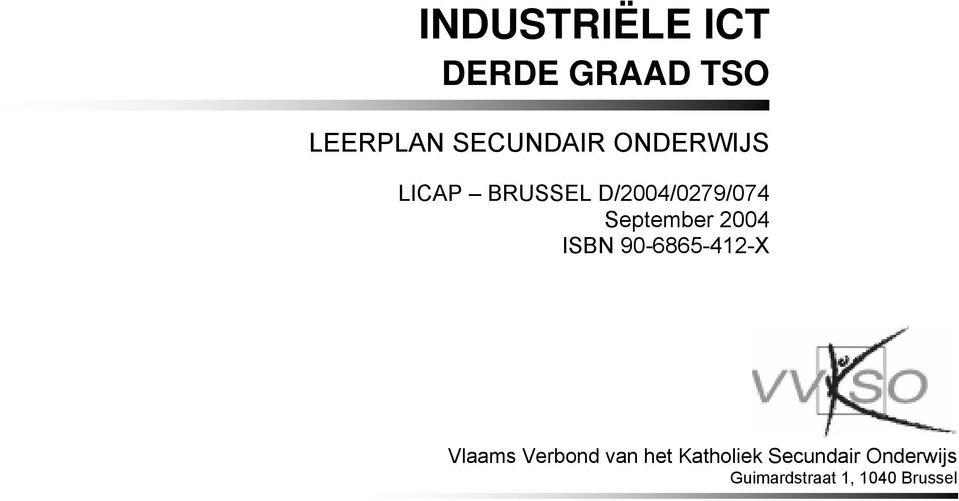 2004 ISBN 90-6865-412-X Vlaams Verbond van het