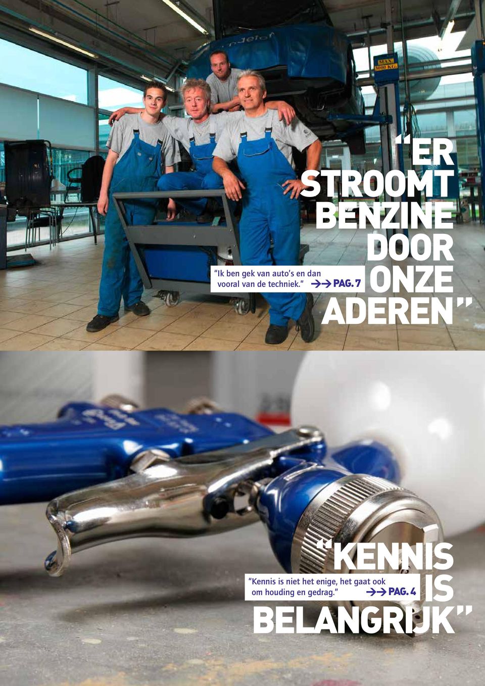 7 Er stroomt benzine door onze aderen Kennis is