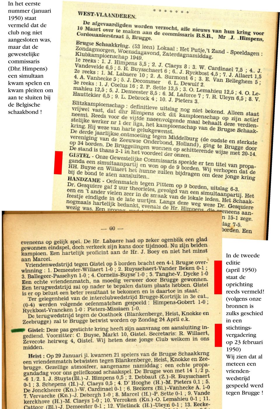 In de tweede editie (april 1950) staat de oprichting reeds vermeld!