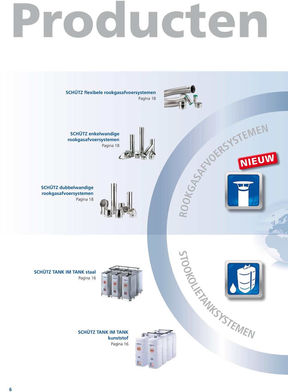 rookgasafvoersystemen Pagina 18 NIEUW ROOKGASAFVOERSYSTEMEN