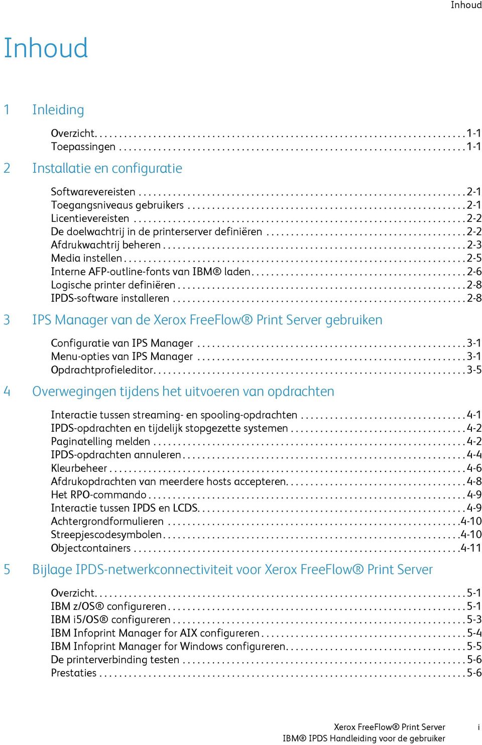 ................................................................... 2-2 De doelwachtrij in de printerserver definiëren.........................................2-2 Afdrukwachtrij beheren.