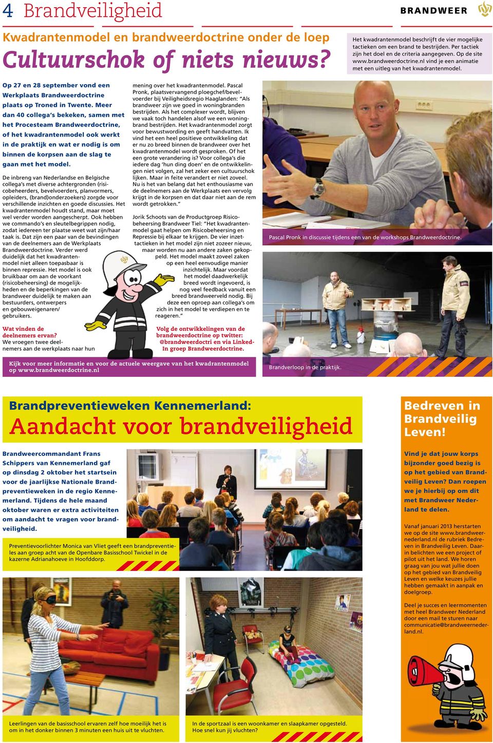 Op 27 en 28 september vond een Werkplaats Brandweerdoctrine plaats op Troned in Twente.