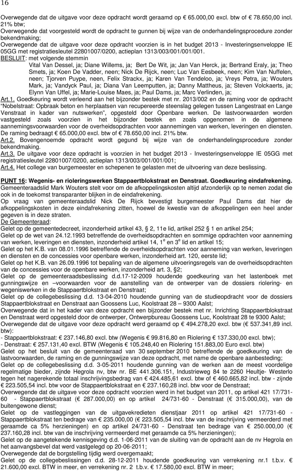 2013 - Investeringsenveloppe IE 05GG met registratiesleutel 22801007/0200, actieplan 1313/003/001/001/001.