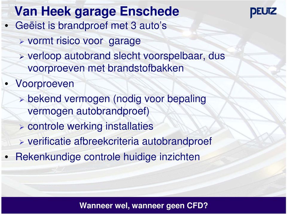 bekend vermogen (nodig voor bepaling vermogen autobrandproef) controle werking