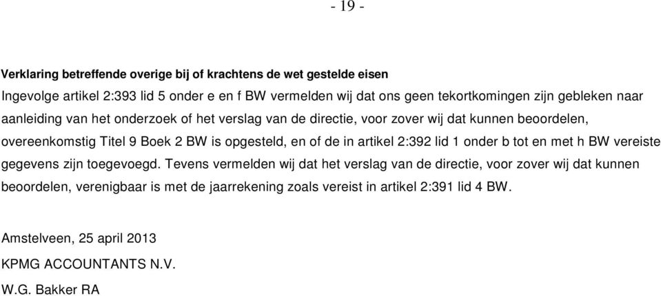 BW is opgesteld, en of de in artikel 2:392 lid 1 onder b tot en met h BW vereiste gegevens zijn toegevoegd.