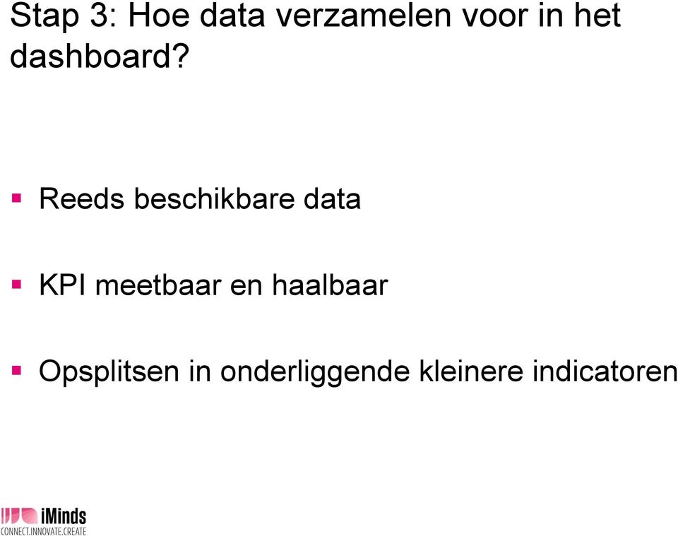 Reeds beschikbare data KPI meetbaar