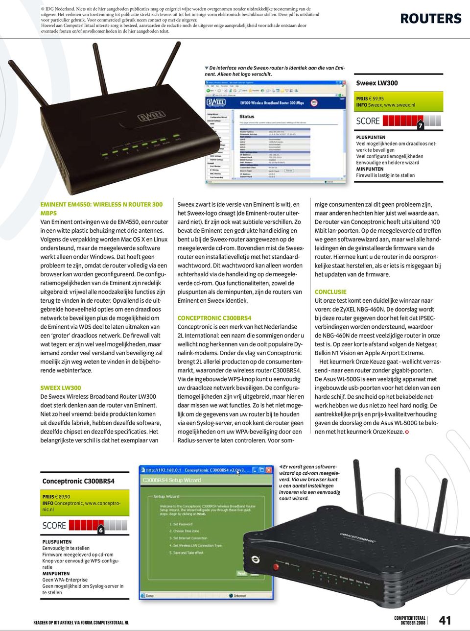Deze pdf is uitsluitend Routers De interface van de Sweex-router is identiek aan die van Eminent. Alleen het logo verschilt. Sweex LW300 Prijs 59,95 Info Sweex, www.sweex.