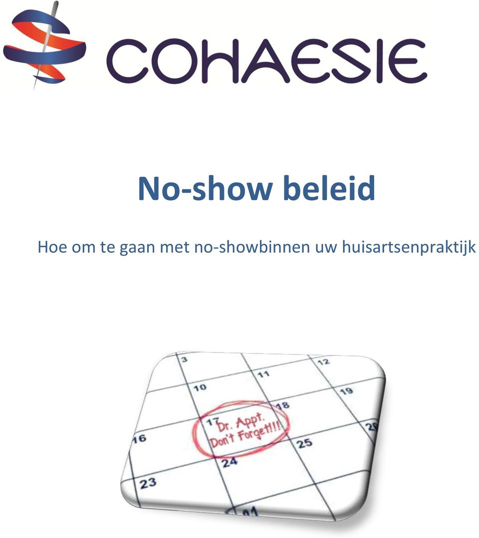 met no-showbinnen