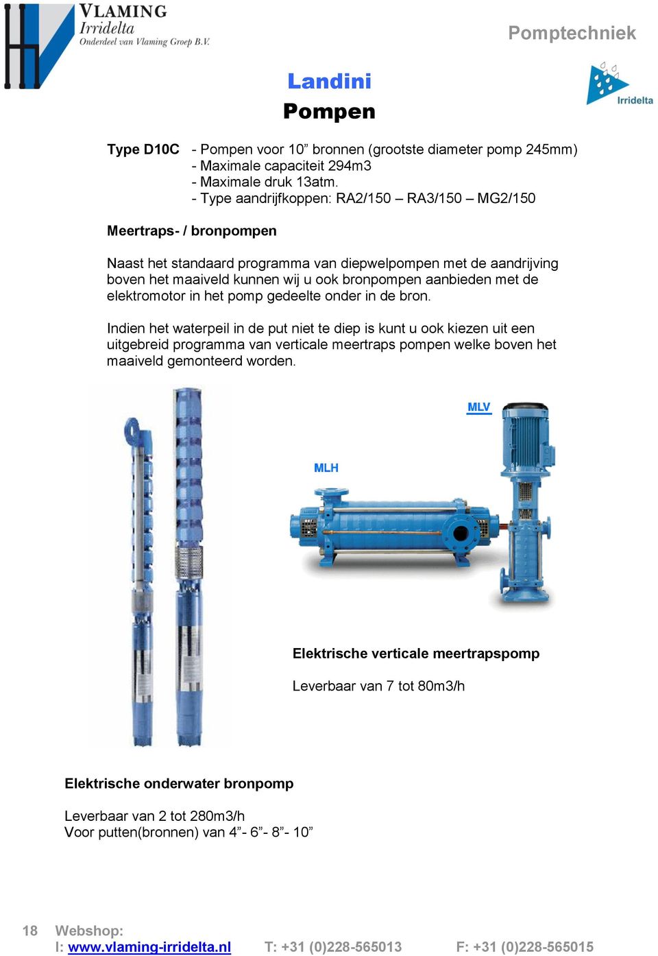 bronpompen aanbieden met de elektromotor in het pomp gedeelte onder in de bron.