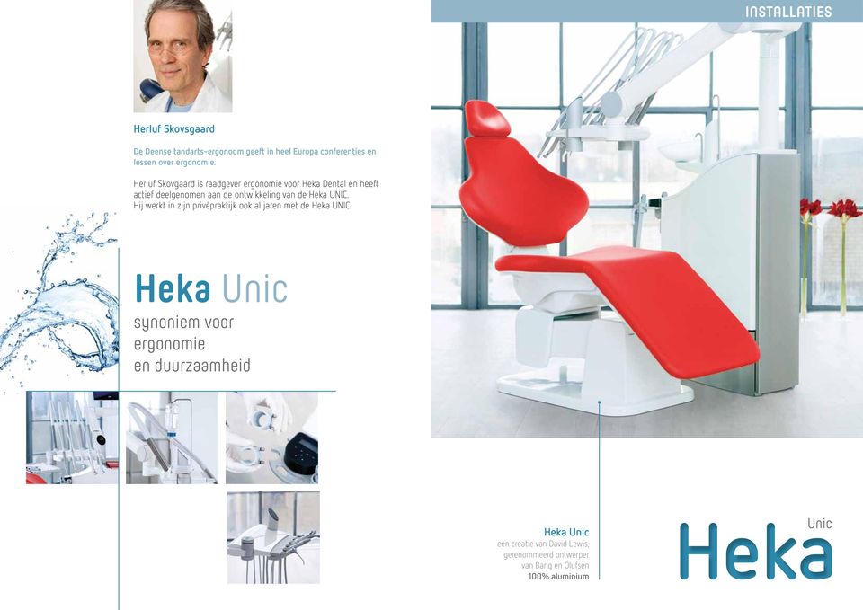 Herluf Skovgaard is raadgever ergonomie voor Heka Dental en heeft actief deelgenomen aan de ontwikkeling van de
