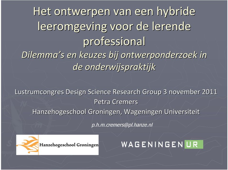 Lustrumcongres Design Science Research Group 3 november 2011 Petra