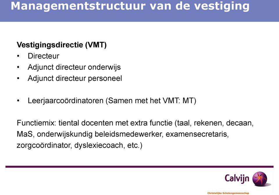 VMT: MT) Functiemix: tiental docenten met extra functie (taal, rekenen, decaan, MaS,