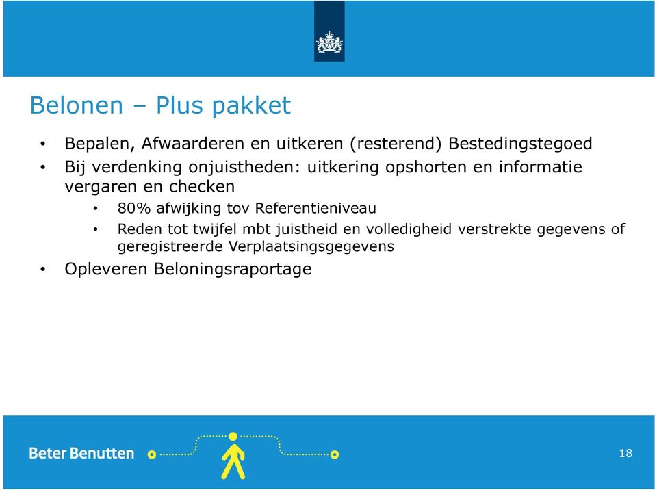 80% afwijking tov Referentieniveau Reden tot twijfel mbtjuistheid en volledigheid