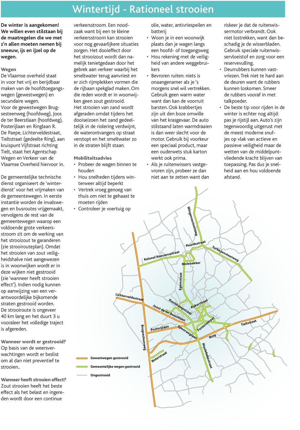 Voor de gewestwegen Brugsesteenweg (hoofdweg), Joos de ter Beerstlaan (hoofdweg), Posterijlaan en Ringlaan R.