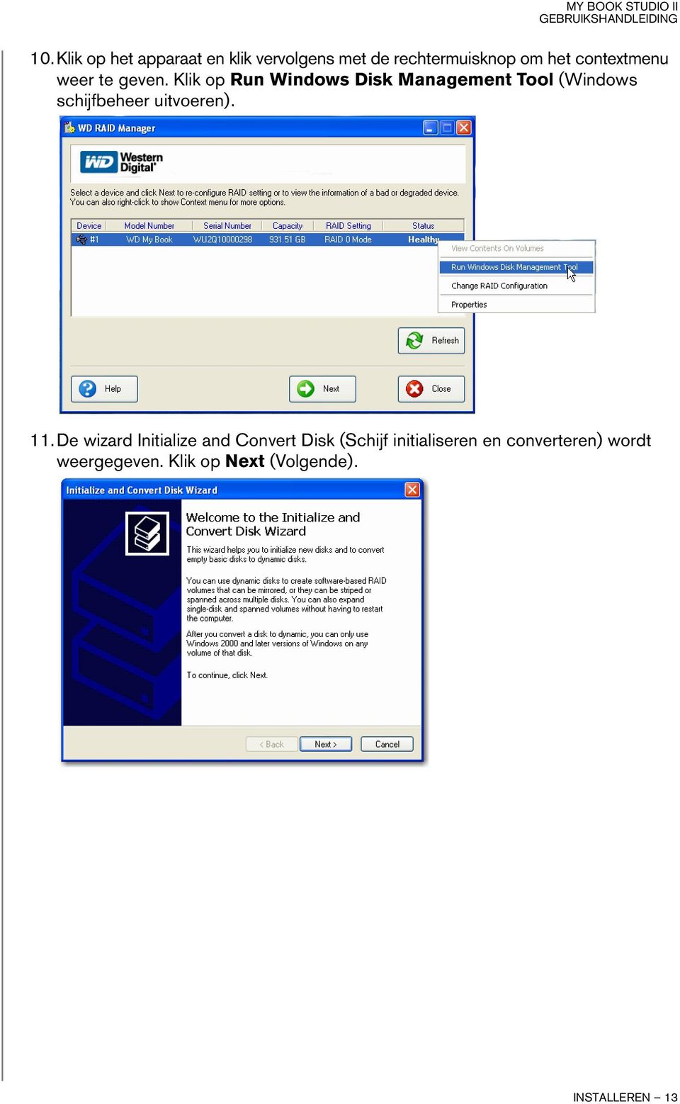 Klik op Run Windows Disk Management Tool (Windows schijfbeheer uitvoeren). 11.