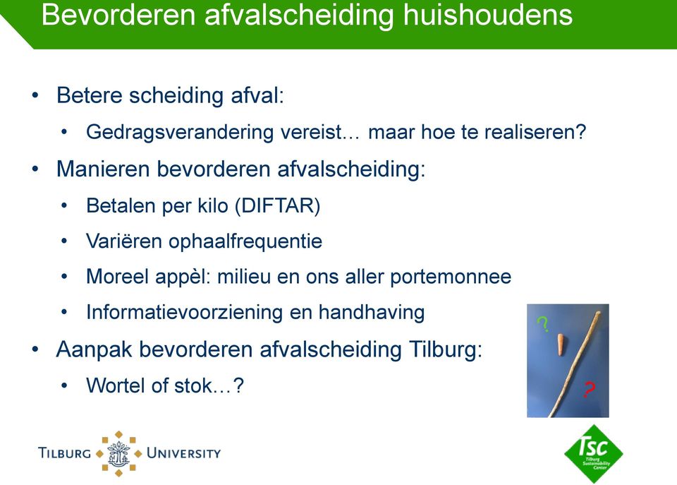 Manieren bevorderen afvalscheiding: Betalen per kilo (DIFTAR) Variëren