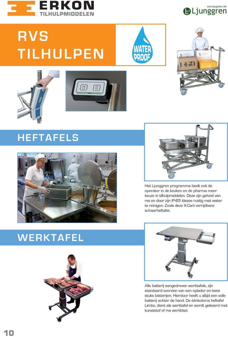 WERKTAFEL Alle batterij aangedreven werktafels, zijn standaard voorzien van een oplader en twee stuks batterijen.