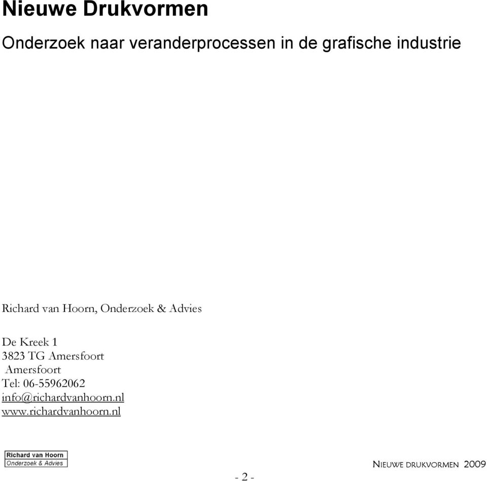 Advies De Kreek 1 3823 TG Amersfoort Amersfoort Tel: