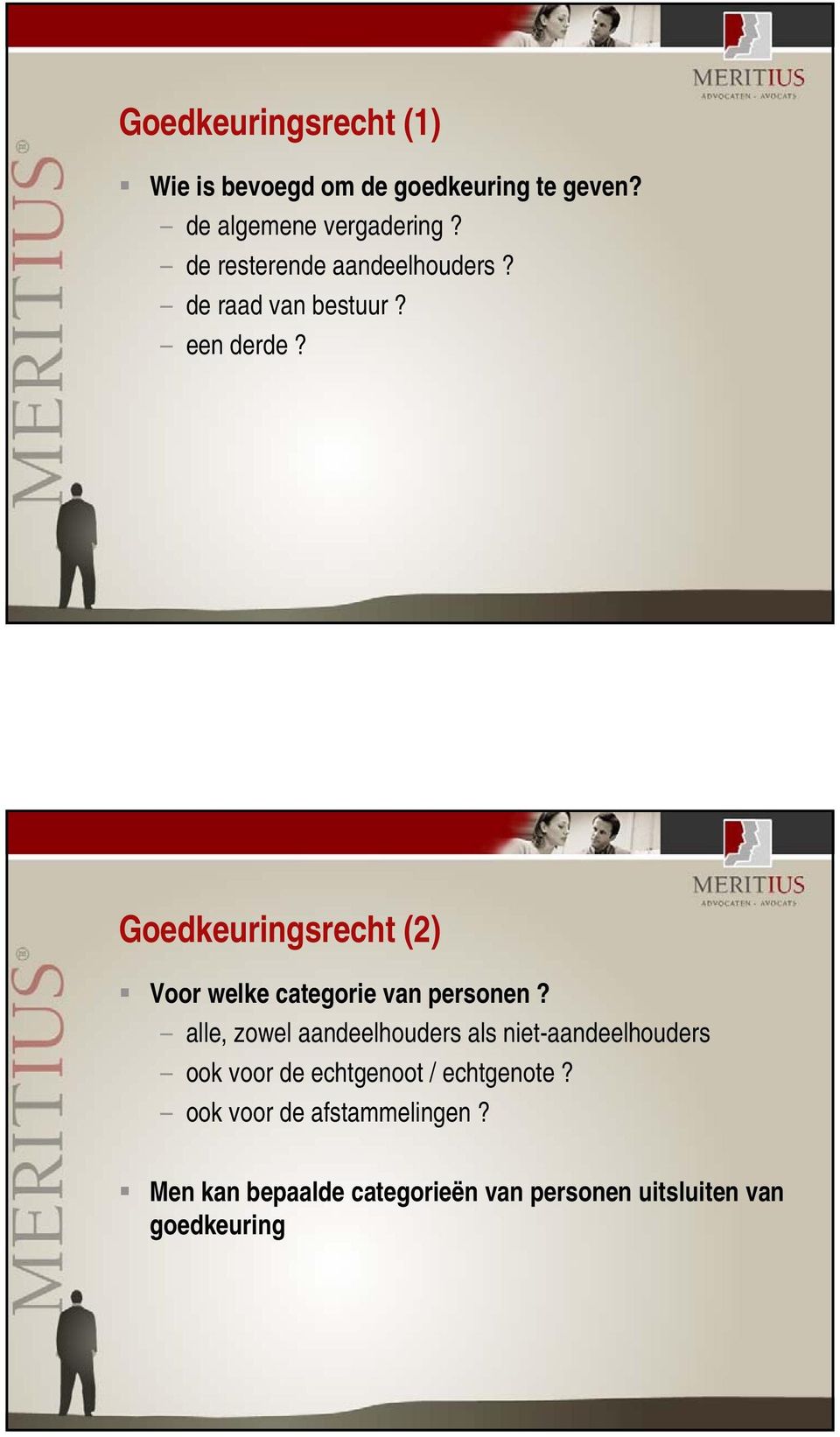 Goedkeuringsrecht (2) Voor welke categorie van personen?