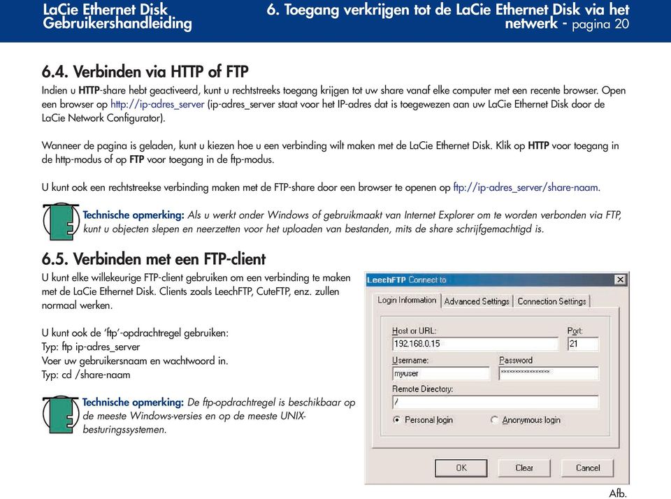 Open een browser op http://ip-adres_server (ip-adres_server staat voor het IP-adres dat is toegewezen aan uw LaCie Ethernet Disk door de LaCie Network Configurator).