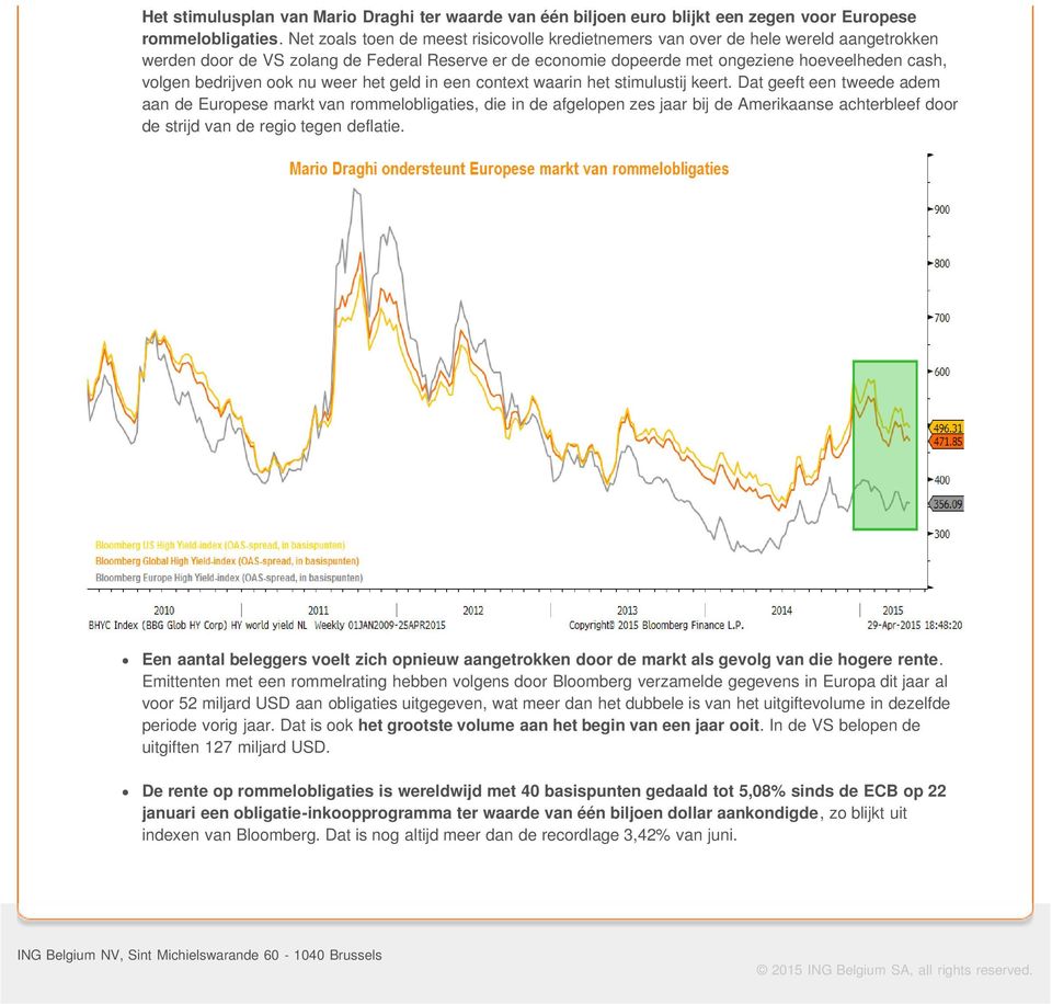 bedrijven ook nu weer het geld in een context waarin het stimulustij keert.