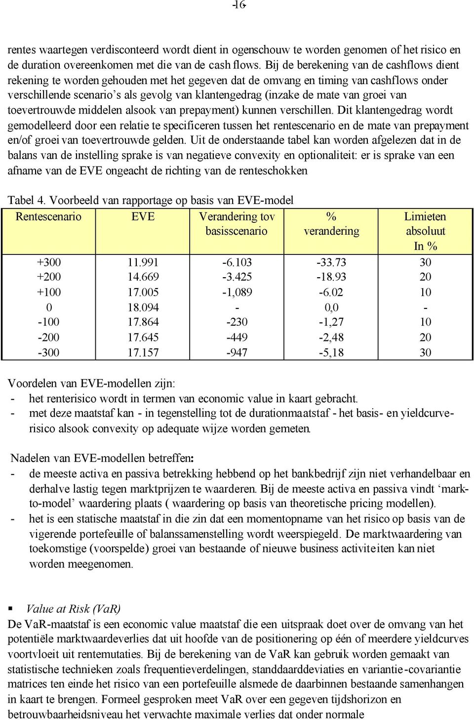 van groei van toevertrouwde middelen alsook van prepayment) kunnen verschillen.