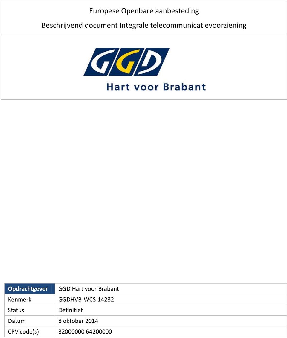 GGD Hart voor Brabant Kenmerk GGDHVB-WCS-14232 Status