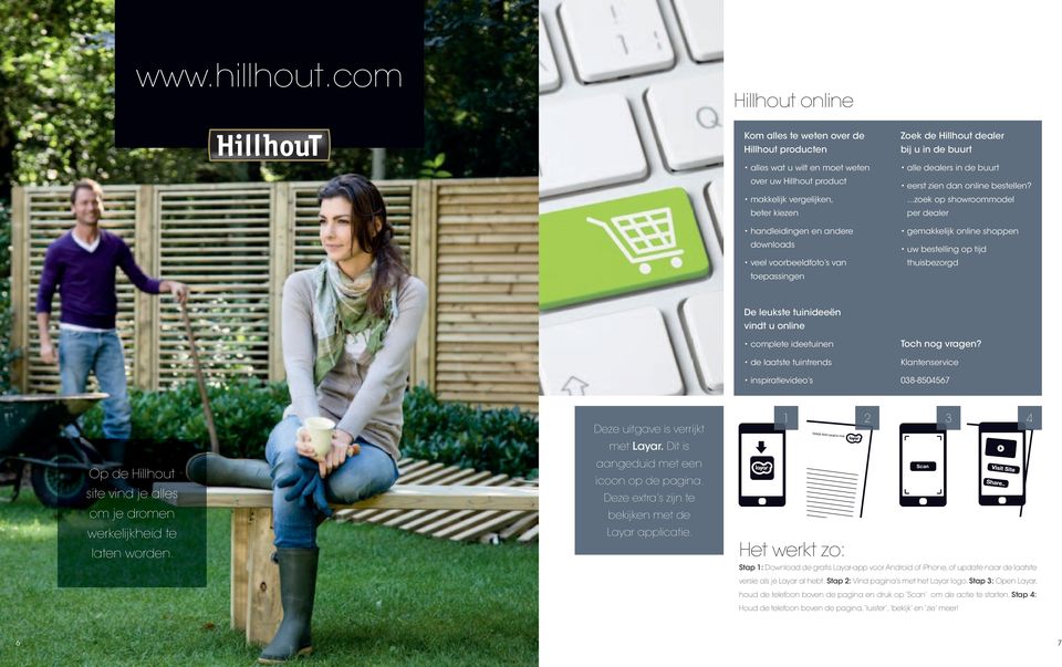 voorbeeldfoto s van toepassingen Zoek de Hillhout dealer bij u in de buurt alle dealers in de buurt eerst zien dan online bestellen?