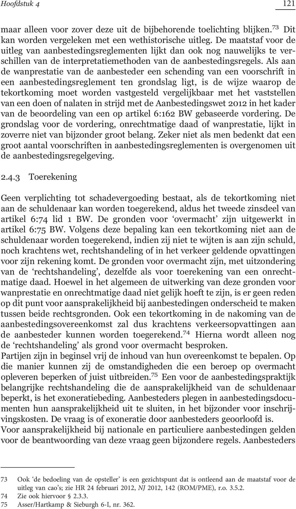 Als aan de wanprestatie van de aanbesteder een schending van een voorschrift in een aanbestedingsreglement ten grondslag ligt, is de wijze waarop de tekortkoming moet worden vastgesteld vergelijkbaar