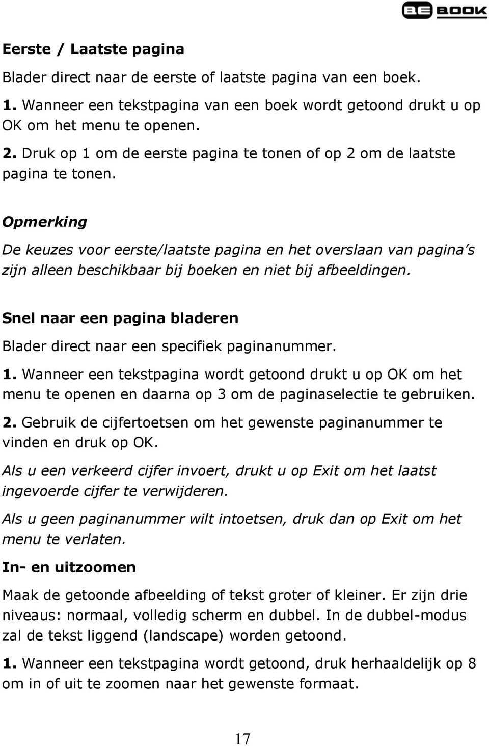 Opmerking De keuzes voor eerste/laatste pagina en het overslaan van pagina s zijn alleen beschikbaar bij boeken en niet bij afbeeldingen.