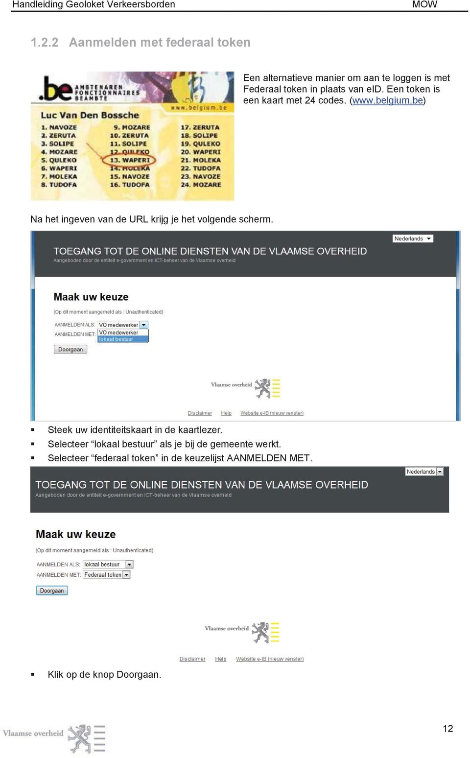 be) Na het ingeven van de URL krijg je het volgende scherm. Steek uw identiteitskaart in de kaartlezer.