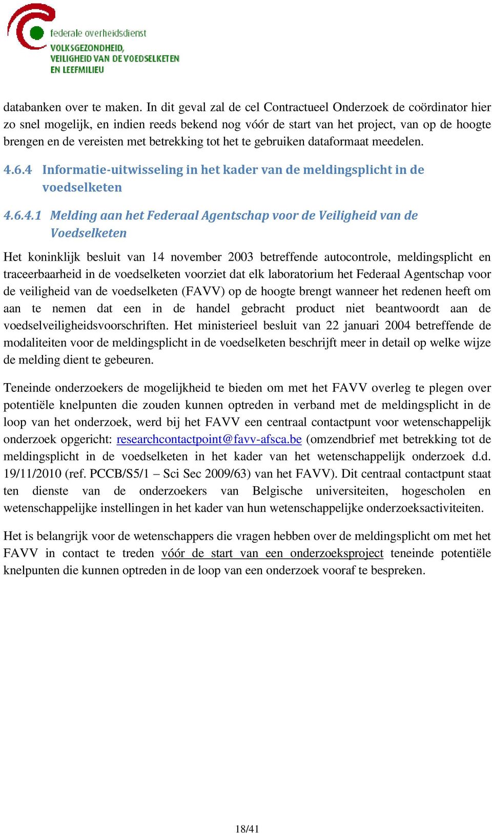 tot het te gebruiken dataformaat meedelen. 4.