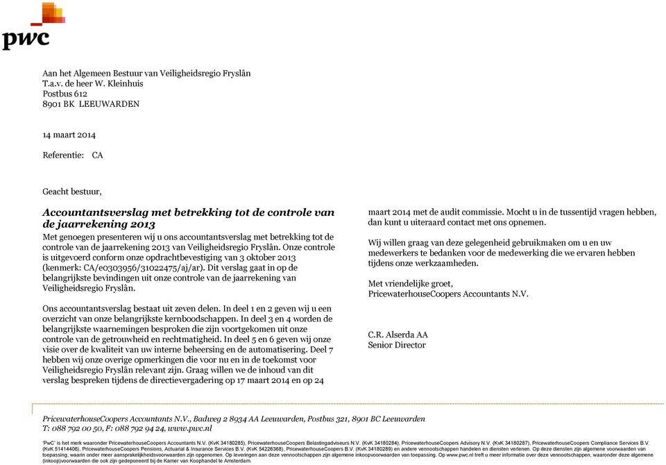 accountantsverslag met betrekking tot de controle van de jaarrekening 2013 van Veiligheidsregio Fryslân.