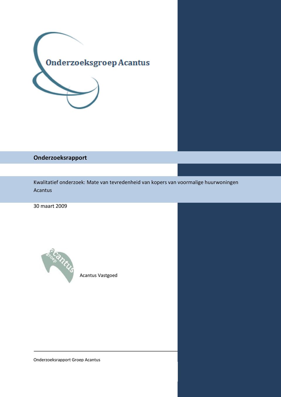 voormalige huurwoningen Acantus 30 maart