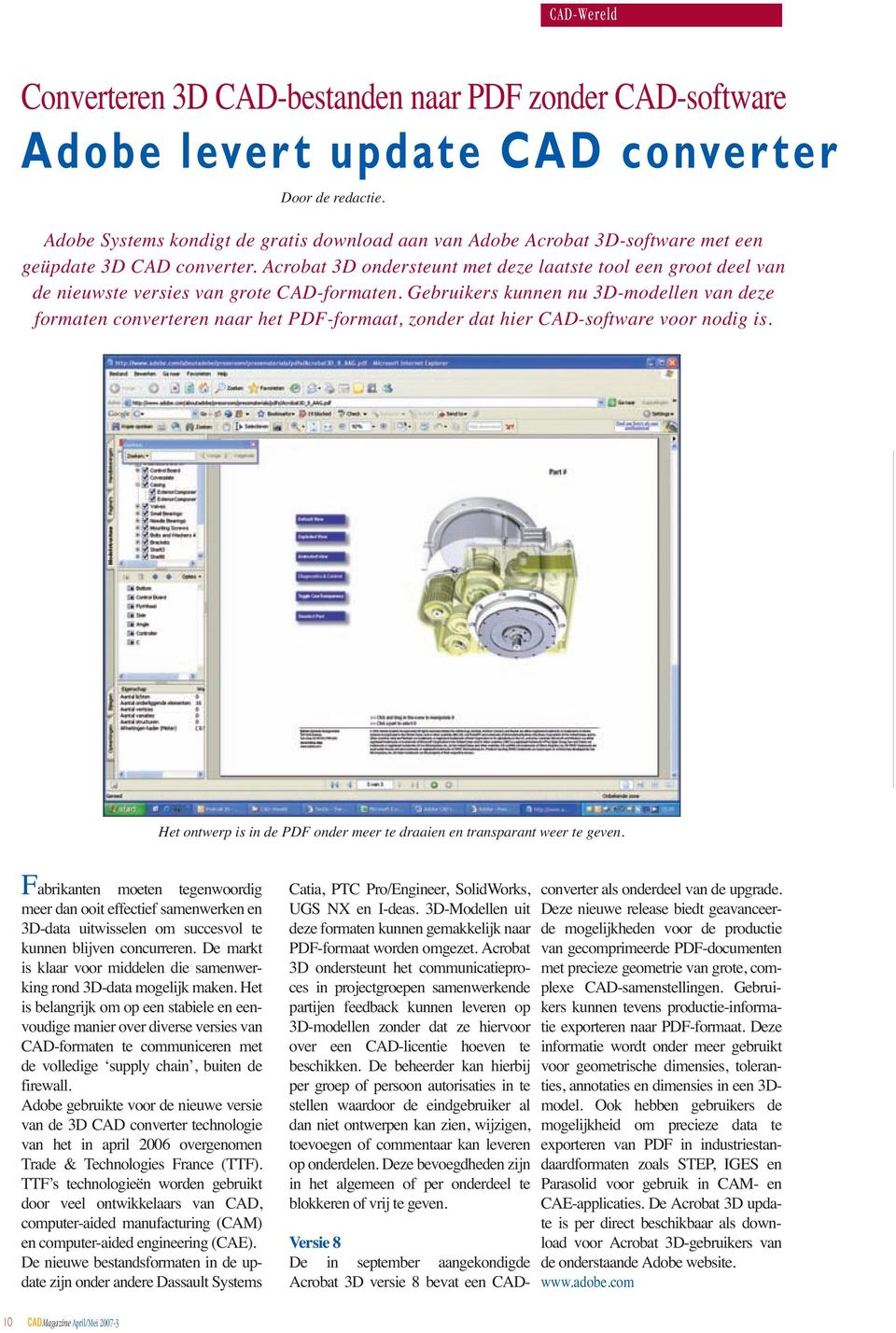 Acrobat 3D ondersteunt met deze laatste tool een groot deel van de nieuwste versies van grote CAD-formaten.