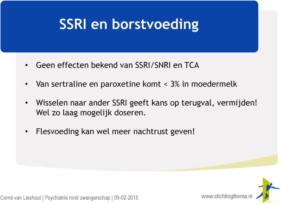 Wisselen naar ander SSRI geeft kans op terugval, vermijden!