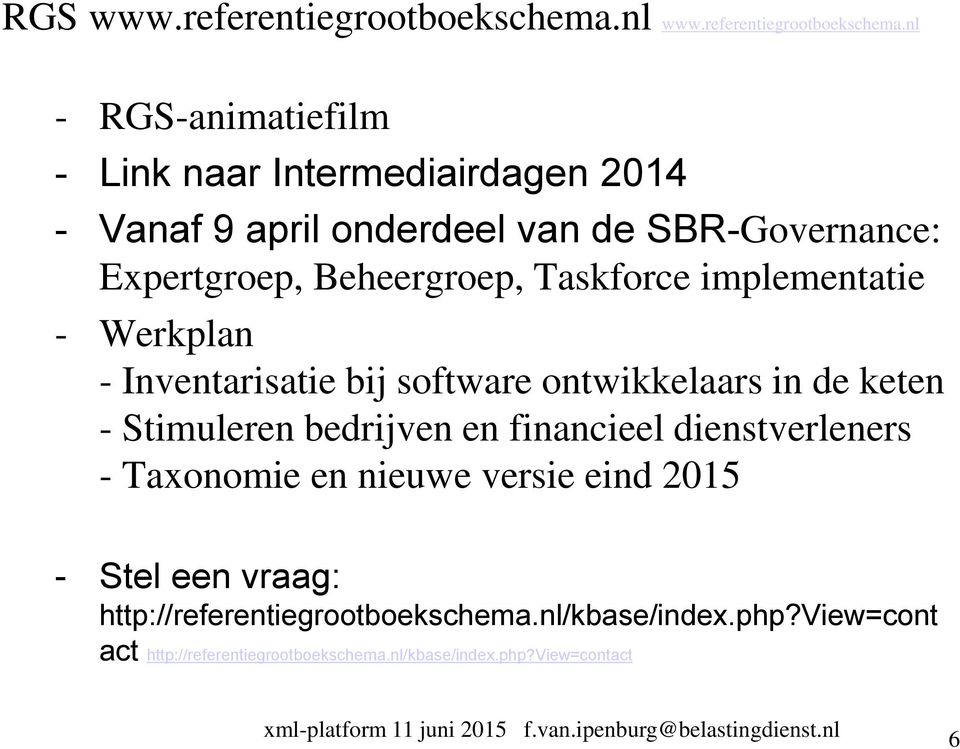 nl - RGS-animatiefilm - Link naar Intermediairdagen 2014 - Vanaf 9 april onderdeel van de SBR-Governance: Expertgroep, Beheergroep,
