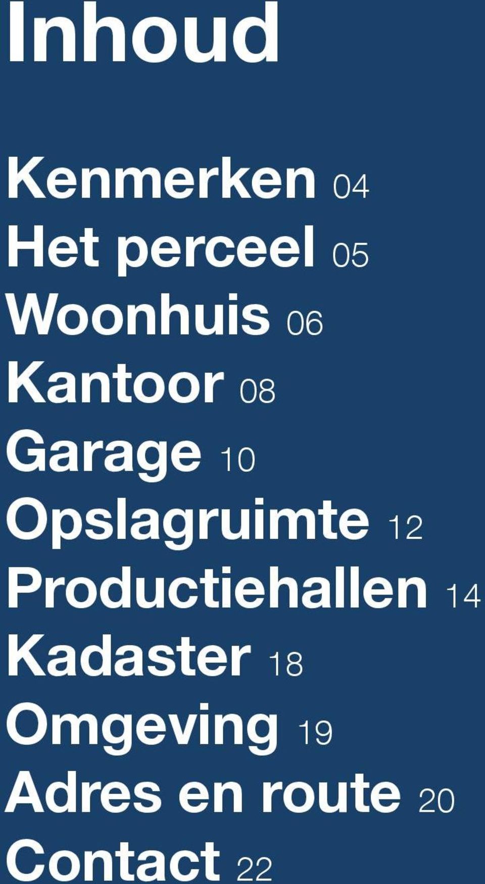 Opslagruimte 12 Productiehallen 14