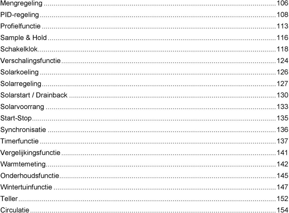 .. 130 Solarvoorrang... 133 Start-Stop... 135 Synchronisatie... 136 Timerfunctie.