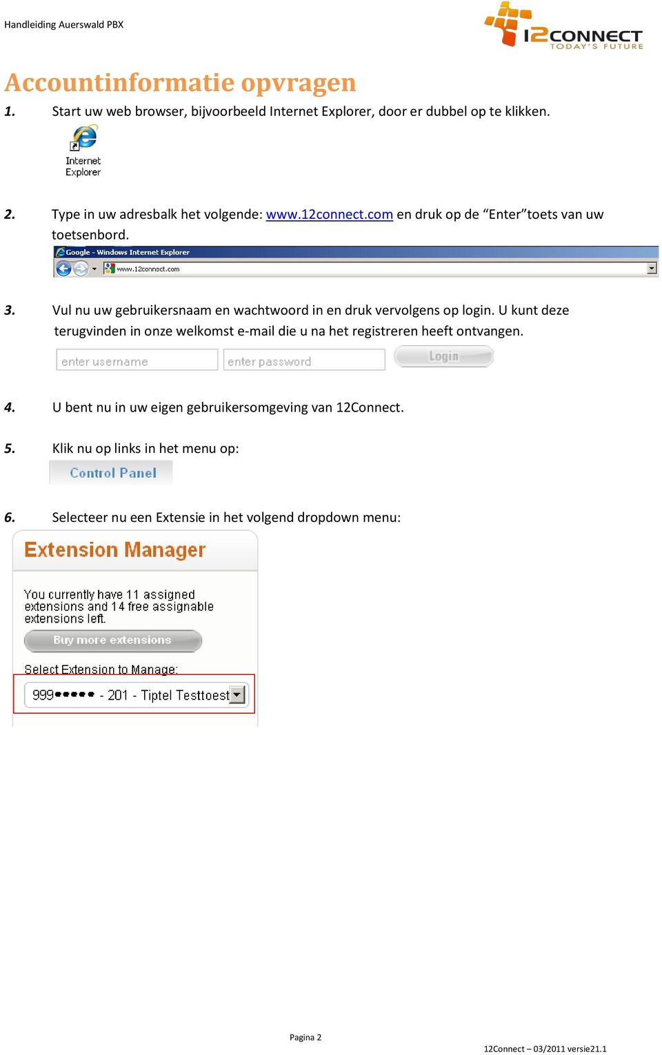 Vul nu uw gebruikersnaam en wachtwoord in en druk vervolgens op login.