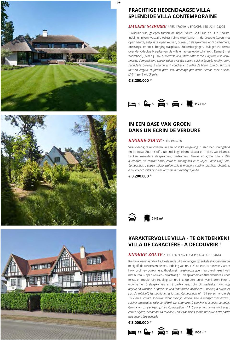 Zolderbergingen. Zuidgericht terras over de volledige breedte van de villa en aangelegde tuin (arch. Eeman) met zwembad (3,6 m bij 9 m). / Luxueuse villa, située entre le R.Z. Golf club et le vieux- Knokke.