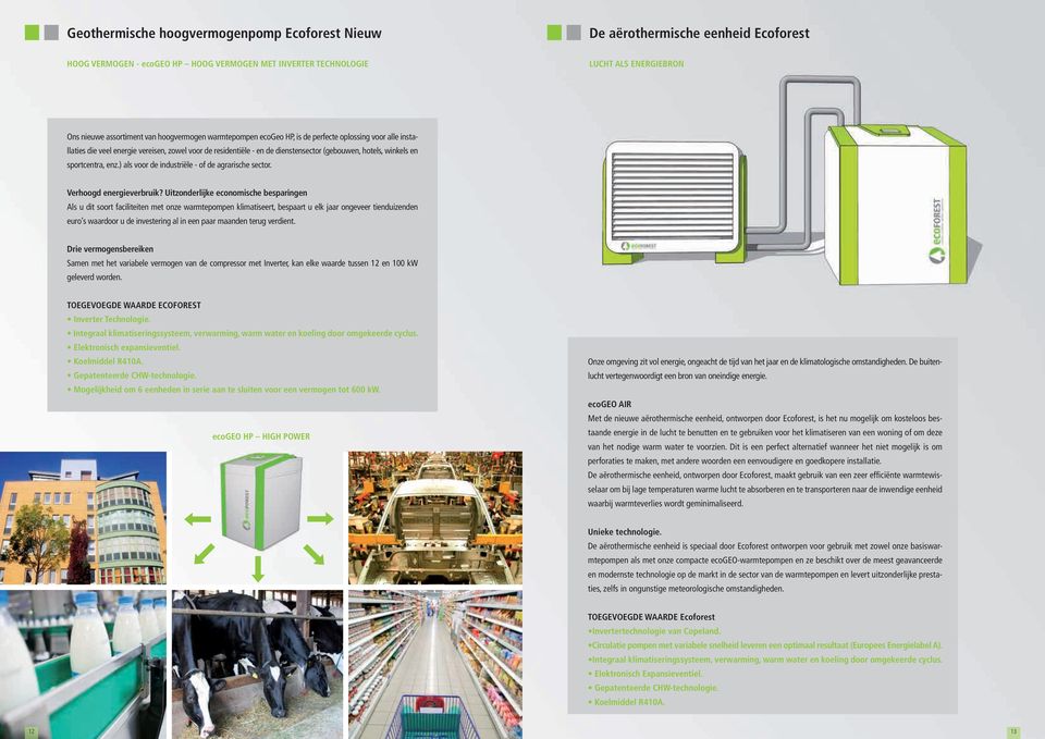 sportcentra, enz.) als voor de industriële - of de agrarische sector. Verhoogd energieverbruik?