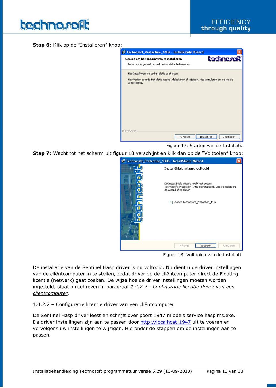 Nu dient u de driver instellingen van de cliëntcomputer in te stellen, zodat driver op de cliëntcomputer direct de Floating licentie (netwerk) gaat zoeken.