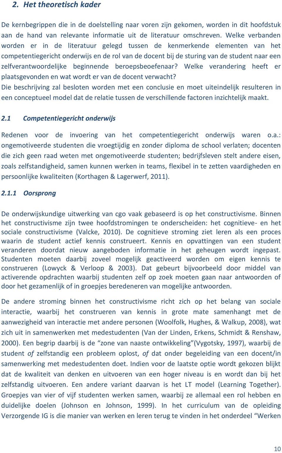 zelfverantwoordelijke beginnende beroepsbeoefenaar? Welke verandering heeft er plaatsgevonden en wat wordt er van de docent verwacht?