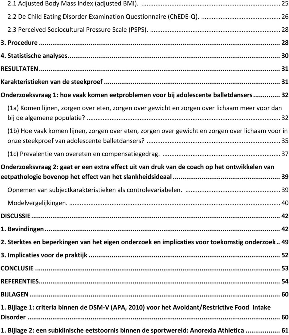 .. 32 (1a) Komen lijnen, zorgen over eten, zorgen over gewicht en zorgen over lichaam meer voor dan bij de algemene populatie?