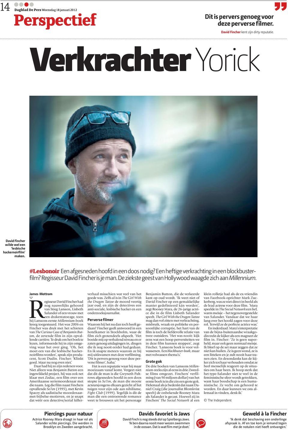 Regisseur David Fincher is je man. De ziekste geest van Hollywood waagde zich aan Millennium.