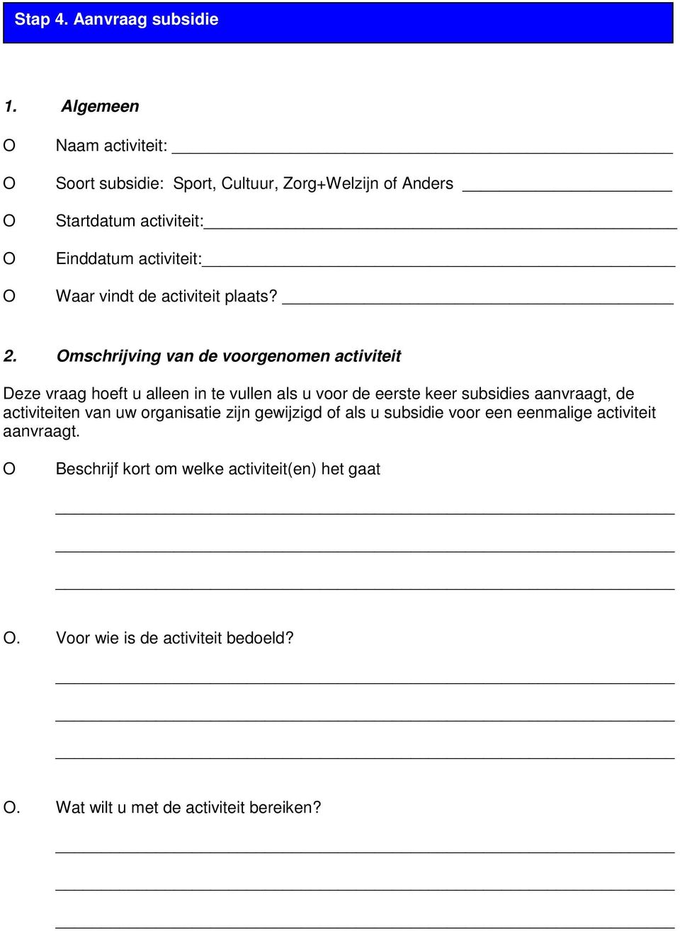 activiteit plaats? 2.