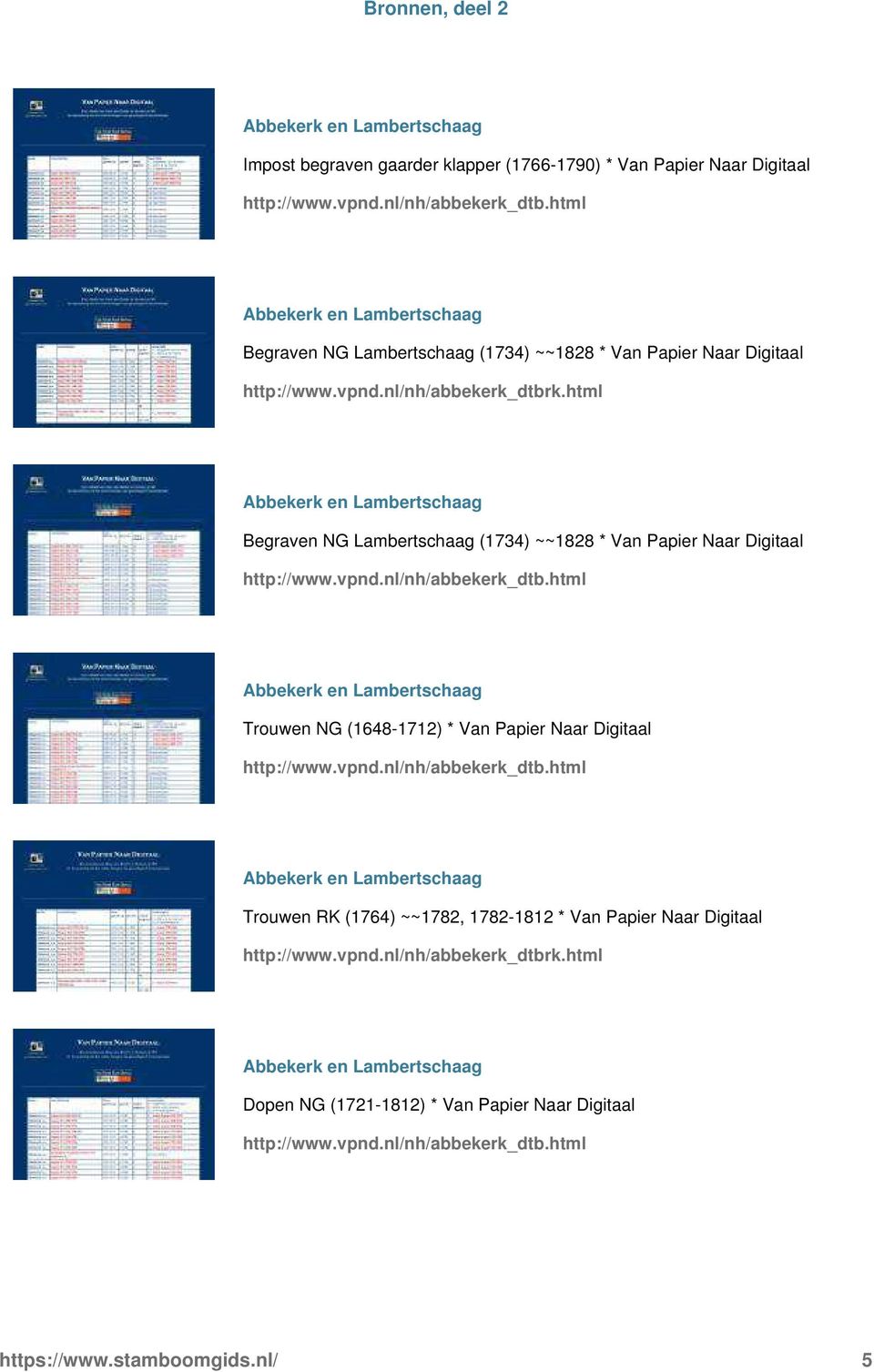 http://wwwvpndnl/nh/abbekerk_dtbhtml Abbekerk en Lambertschaag Trouwen NG (1648-1712) * Van Papier Naar Digitaal http://wwwvpndnl/nh/abbekerk_dtbhtml Abbekerk en Lambertschaag Trouwen RK