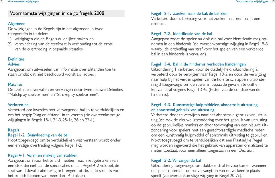 Definities Advies Aangepast om uitwisselen van informatie over afstanden toe te staan omdat dat niet beschouwd wordt als advies.